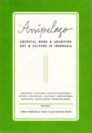Arsipelago: Archival Work & Archiving Art & Culture in Indonesia