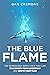 The Blue Flame by Dan Cremons