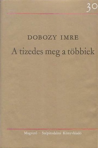A ​tizedes meg a többiek