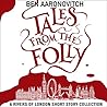 Tales from the Folly