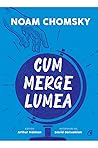 Cum merge lumea