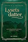 Lysets datter by Louise H.A. Trankjær