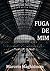 Fuga de Mim