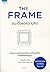 The Frame ชนะตั้งแต่ความคิด