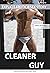 Cleaner Guy: EXPLICIT EROTI...