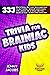 Trivia For Brainiac Kids: 3...