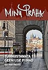 Minu Praha. Tunnustamata geeniuse piinad (Minu..., #138)