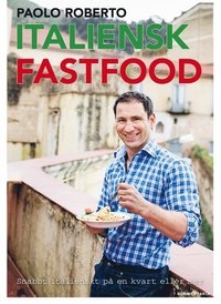 Italiensk fastfood: snabbt italienskt på en kvart eller mer