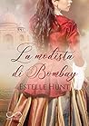La modista di Bombay by Estelle Hunt