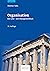 Organisation: Ein Lehr- und Managementbuch (German Edition)
