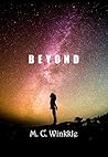 Beyond by M.C. Winkkle