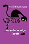 Winston, salamissiooniga kõuts by Frauke Scheunemann