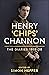 Henry 'Chips' Channon: The Diaries (Volume 1): 1918-38