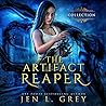 The Artifact Reaper Collection by Jen L. Grey