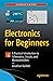Electronics for Beginners by Jonathan Bartlett