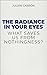 The Radiance in Your Eyes: ...