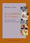 Le complexe de Cyrano: La langue parlée dans les films français