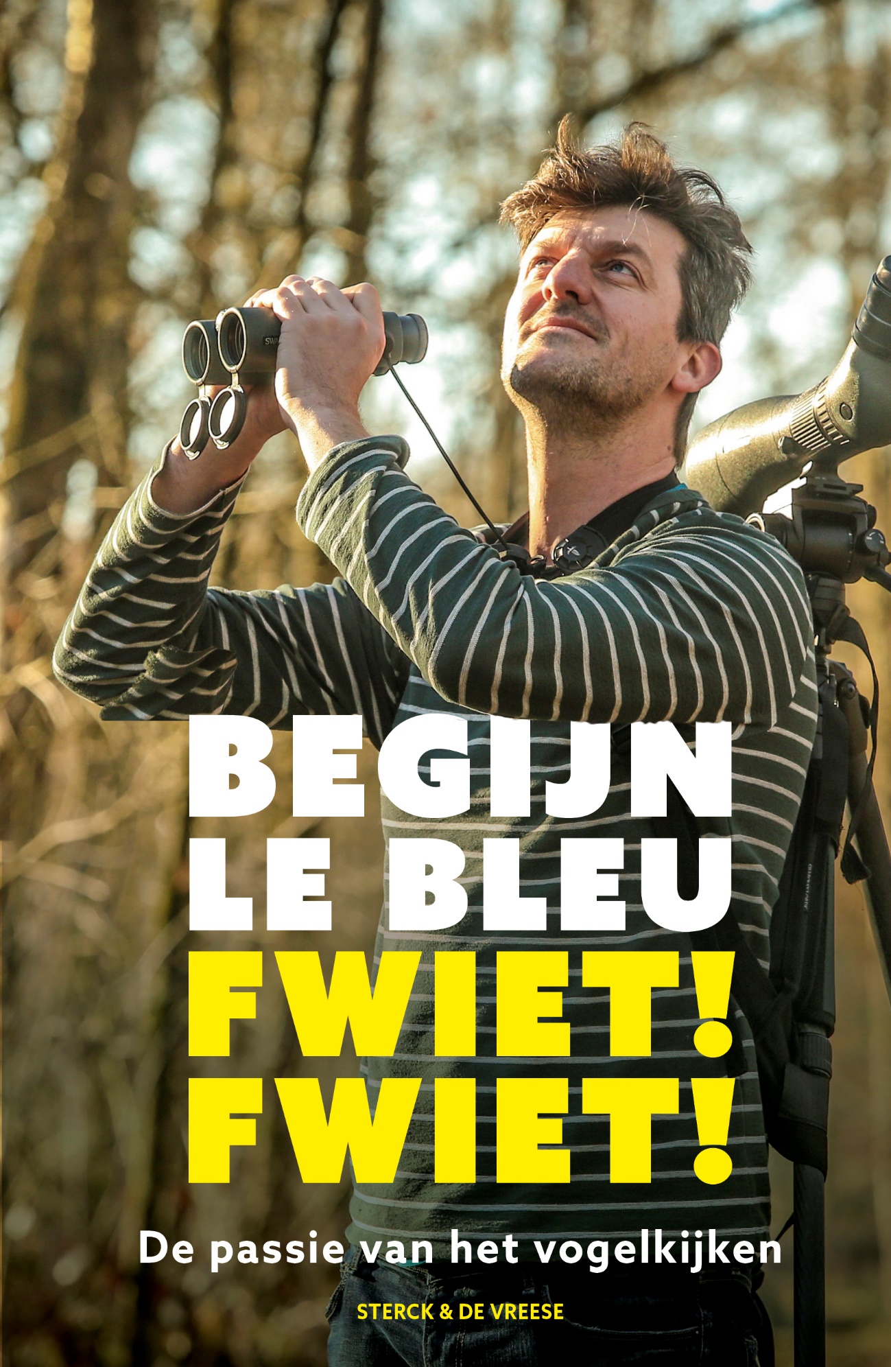 Fwiet! Fwiet! De passie van het vogelkijken (Paperback)