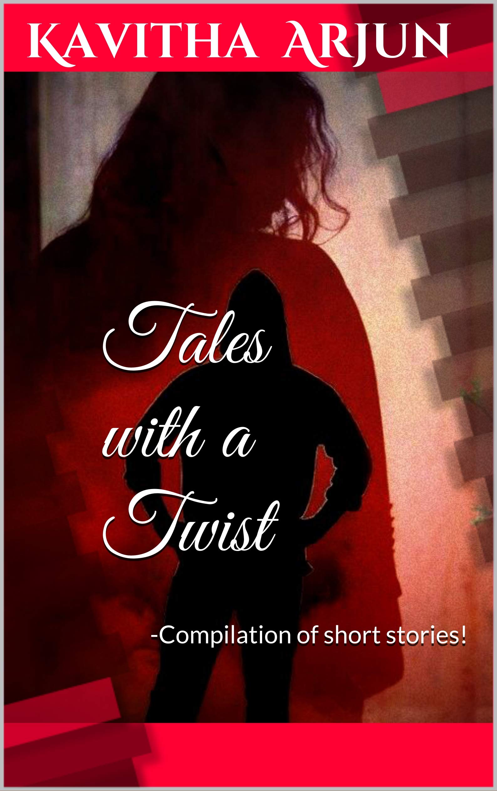 Tales with a Twist: - Compilation of short stories! (Tale with a twist Book 1)