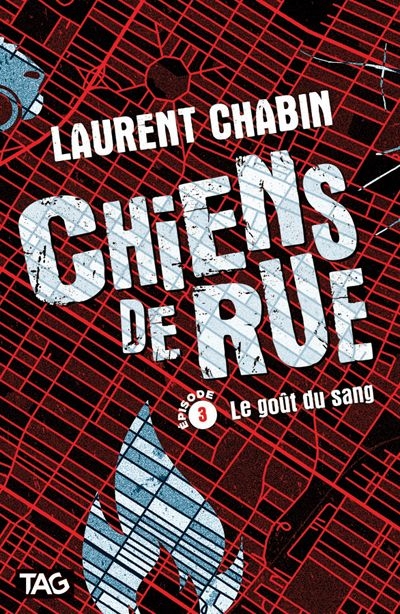 Le goût du sang (Chiens de rue, #3)