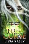 Heir to a Curse by Lissa Kasey Heir to a Curse by Lissa Kasey