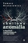 Chwilowa anomalia. O chorobach współistniejących naszego świata