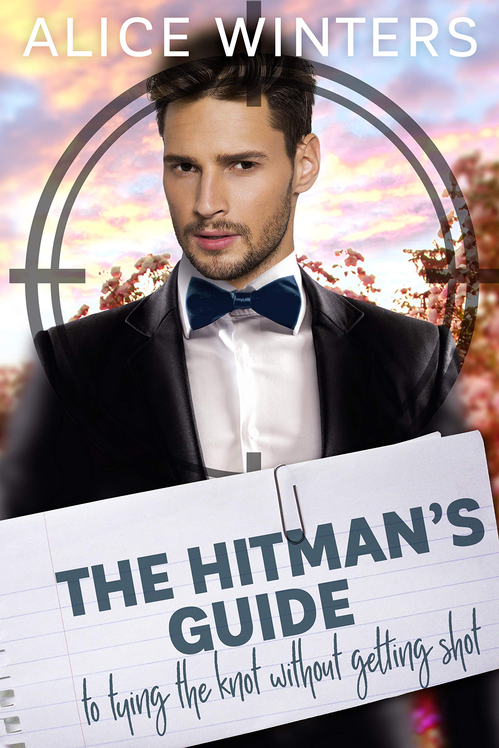 The Hitman's Guide to Tying the Knot Without Getting Shot (The Hitman's Guide, #3)