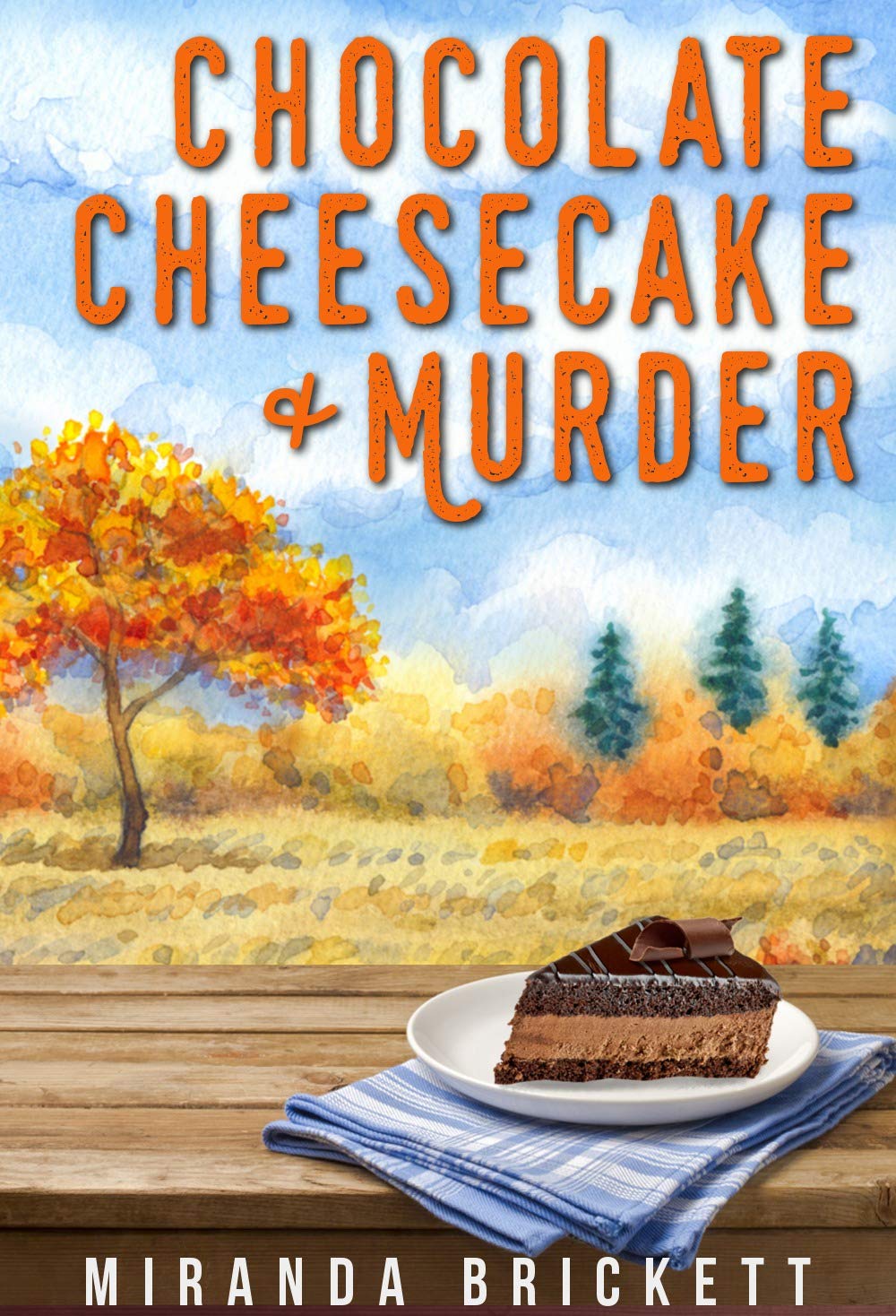 Chocolate Cheesecake & Murder (Prairie Crocus, #2)