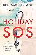 Holiday SOS: The life-saving adventures of a travelling doctor