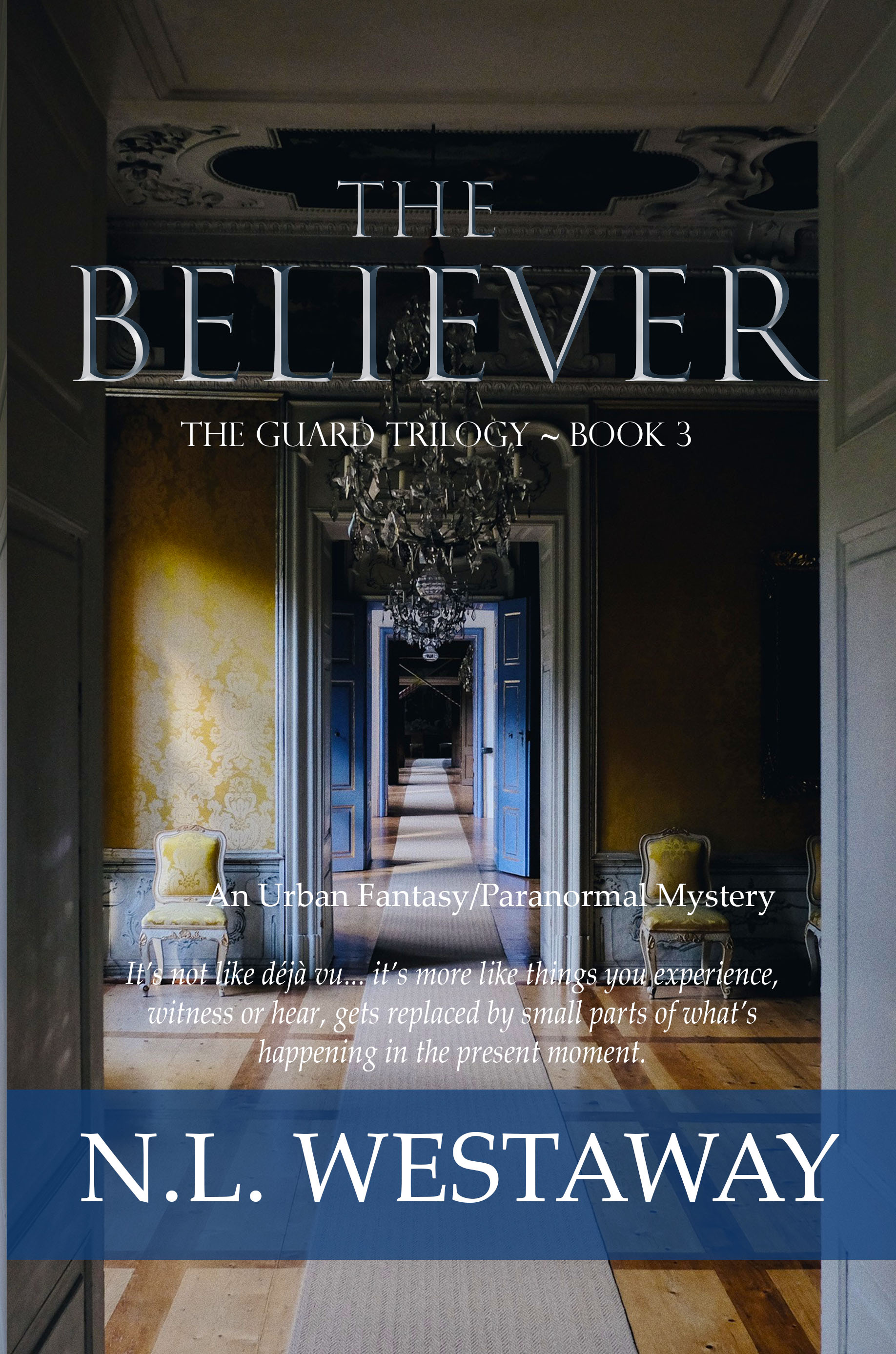 The Believer (The Guard Trilogy, Book 3)