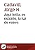Aquí brilla, es extraño, la luz de nuevo by Juan Felipe Robledo