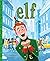 Elf: The Classic Illustrated Storybook
