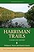 Harriman Trails by William J. Myles and Daniel...