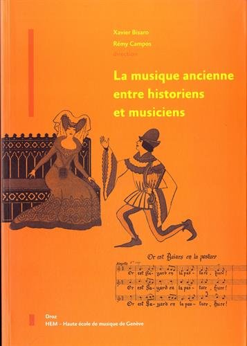 La musique ancienne entre historiens et musiciens (Paperback)