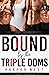 Bound by The Triple Doms (Satin Cages)
