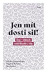Jen mít dosti sil...