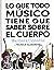 Lo que todo músico tiene que saber sobre el cuerpo by Barbara Conable