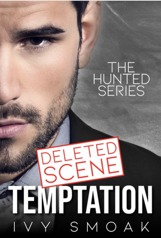 Temptation Deleted Scene (The Hunted Series, #1A)