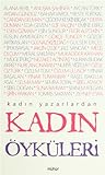 Kadın Yazarlardan Kadın Öyküleri