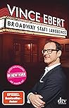 Broadway statt Jakobsweg: Entschleunigung auf andere Art (German Edition) Broadway statt Jakobsweg: Entschleunigung auf andere Art (German Edition)