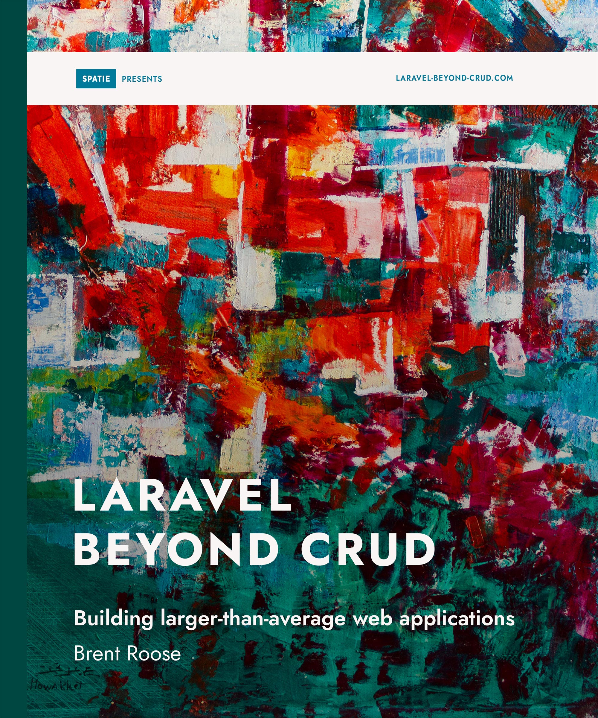 Laravel Beyond CRUD: Building larger-than-average web applications