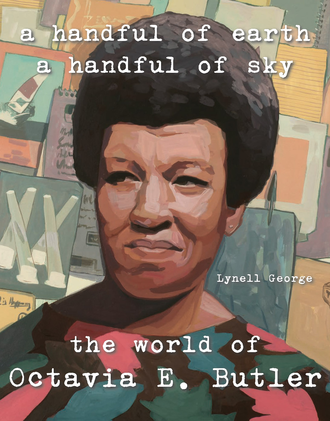 A Handful of Earth, a Handful of Sky: The World of Octavia E. Butler