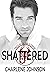 Shattered (Circle of the Red Scorpion Book 1)
