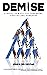 Demise: A Novel of Race, Cu...