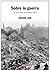 Sobre la guerra by Howard Zinn