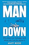 Man Down: Why Men Are Unhappy and What We Can Do About It