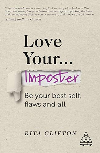 Love Your Imposter: Be Your Best Self, Flaws and All (Kindle Edition)