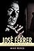 José Ferrer: Success and Su...
