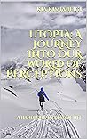 Utopia: A Journey...