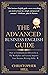 The Advanced Business English Guide: How to Communicate Effectively at The Workplace and Greatly Improve Your Business Writing Skills